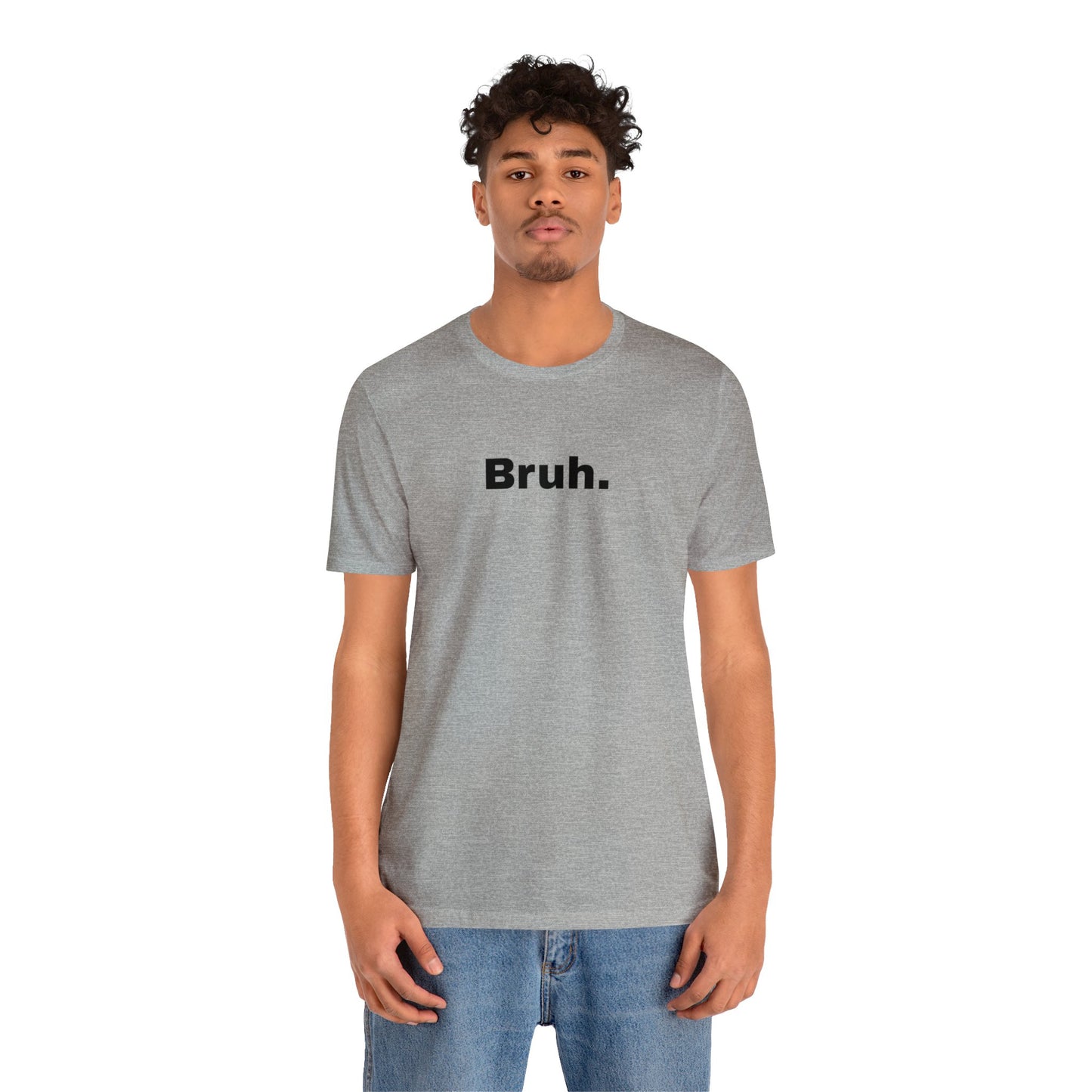 Bruh Unisex Jersey Short Sleeve Tee