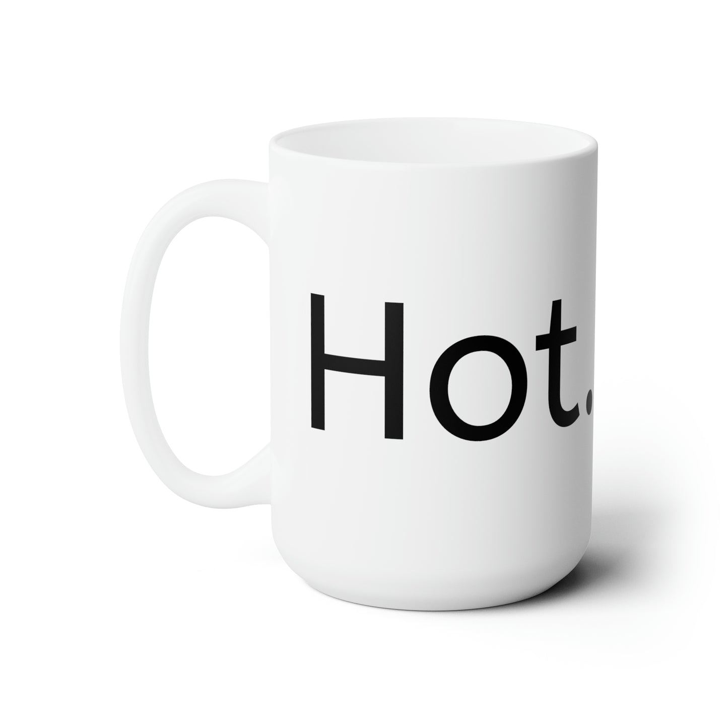 hot Ceramic Mug 15oz