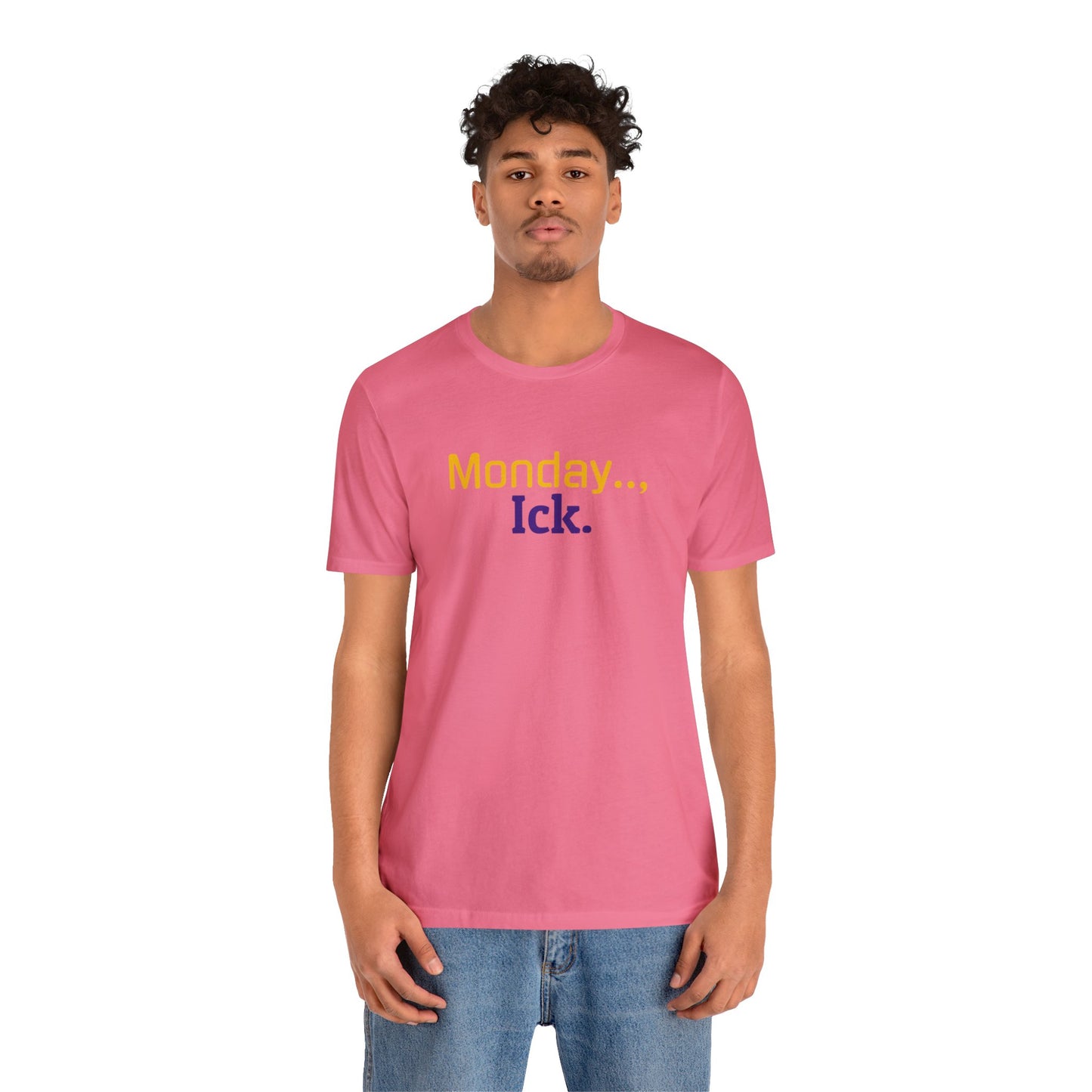 Monday Ick Unisex Jersey Short Sleeve Tee