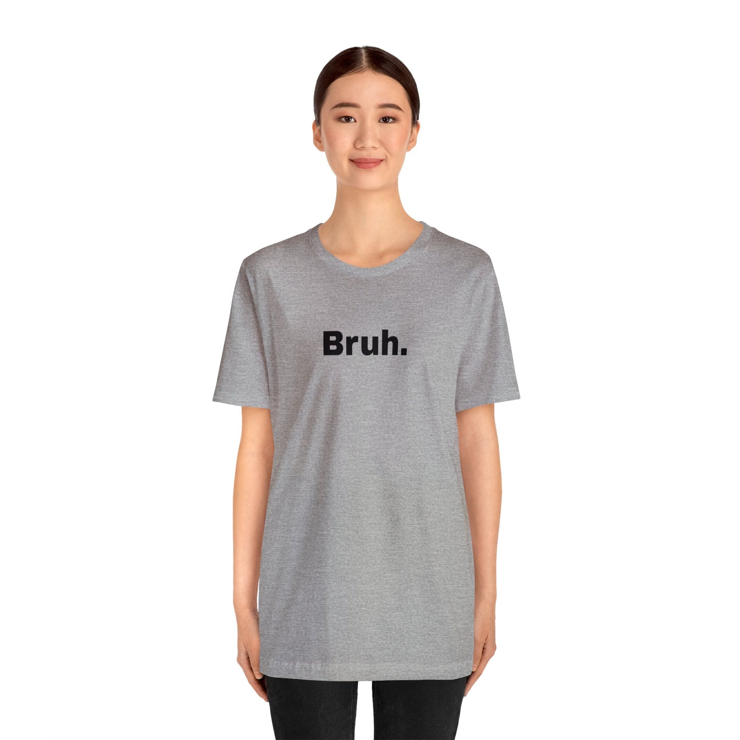 Bruh Unisex Jersey Short Sleeve Tee