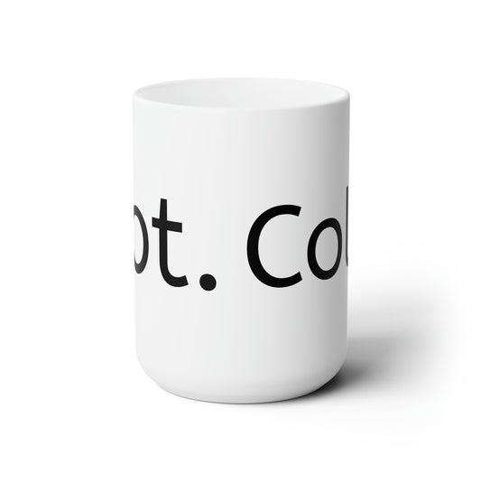 hot Ceramic Mug 15oz