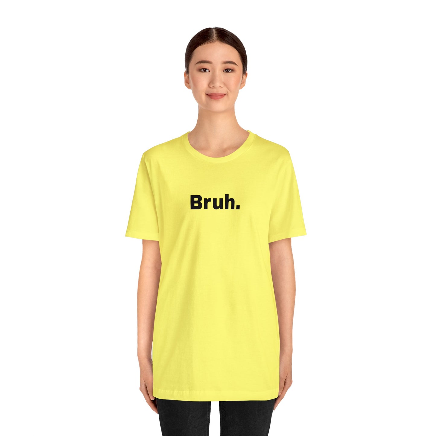 Bruh Unisex Jersey Short Sleeve Tee